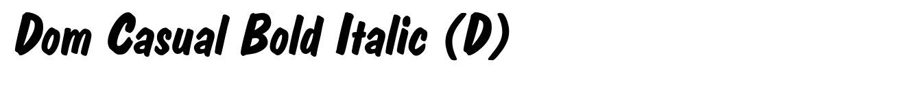 Dom Casual Bold Italic (D)